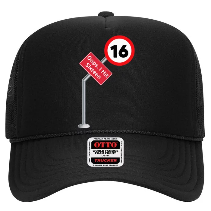 Oops I Hit Sixteen Funny 16th Birthday Boy Girl New Drivers High Crown Mesh Trucker Hat