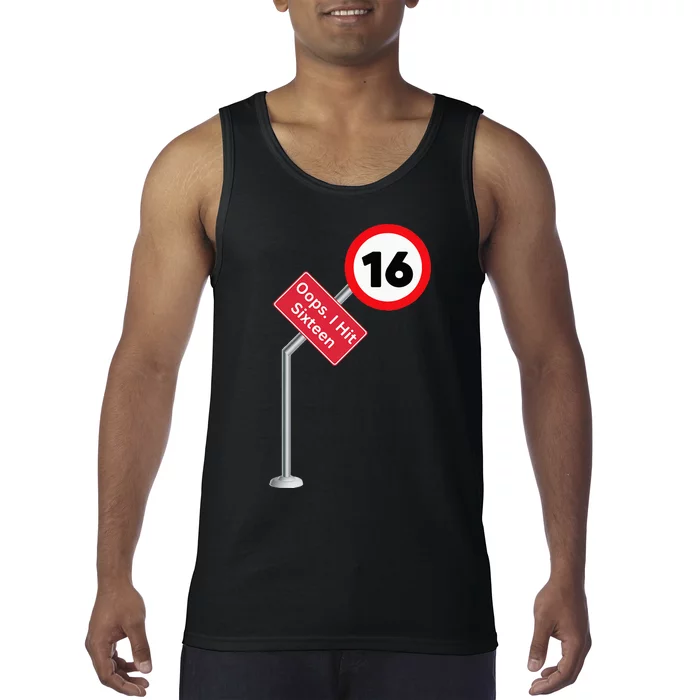 Oops I Hit Sixteen Funny 16th Birthday Boy Girl New Drivers Tank Top