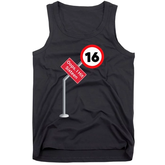 Oops I Hit Sixteen Funny 16th Birthday Boy Girl New Drivers Tank Top