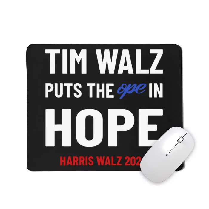 Ope In Hope Tim Walz Midwest Democrats 2024 Election Mousepad