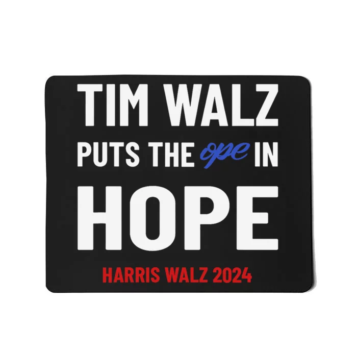 Ope In Hope Tim Walz Midwest Democrats 2024 Election Mousepad