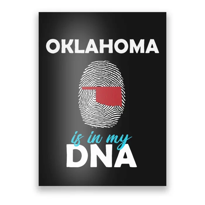 Oklahoma Is In My Dna Fingerprint America Poster