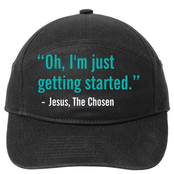 Oh IM Just Getting Started 7-Panel Snapback Hat