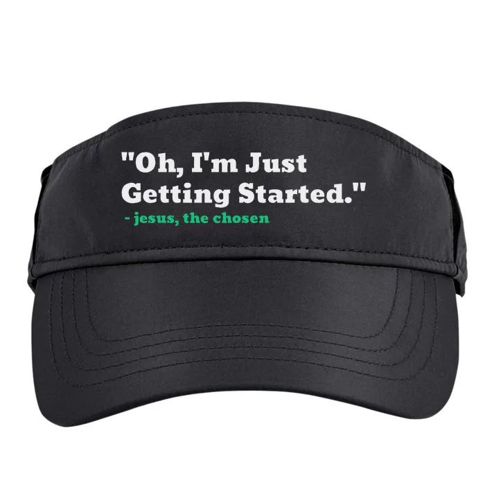 Oh IM Just Getting Started Motivational Adult Drive Performance Visor