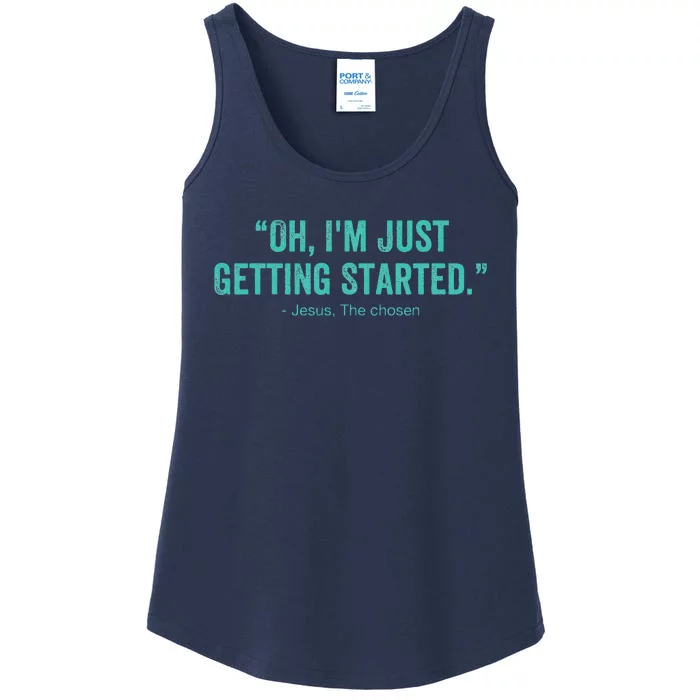 Oh I’M Just Getting Started Ladies Essential Tank