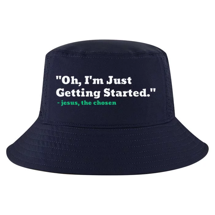 Oh IM Just Getting Started Cool Comfort Performance Bucket Hat