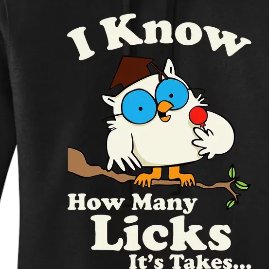 Owl I Know How Many Licks ItS Takes Women's Pullover Hoodie