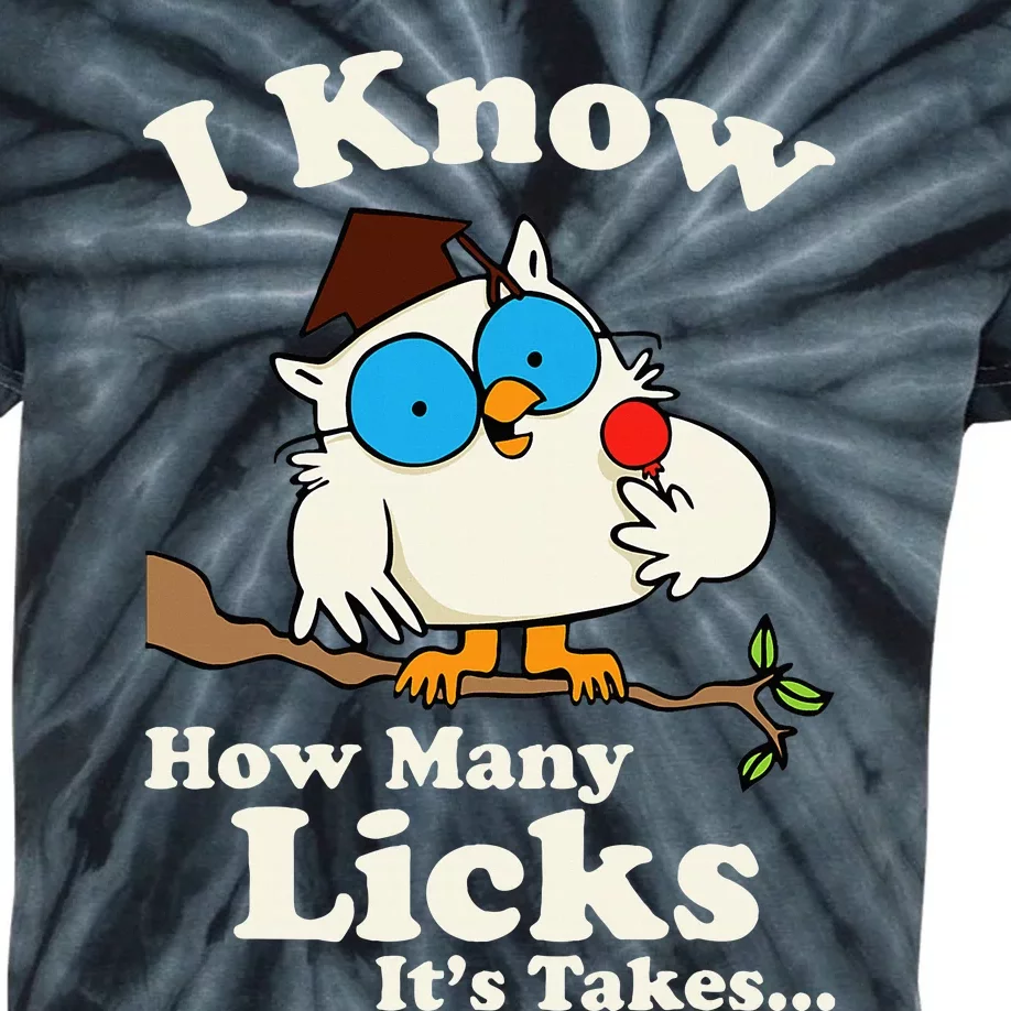 Owl I Know How Many Licks ItS Takes Kids Tie-Dye T-Shirt