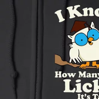 Owl I Know How Many Licks ItS Takes Full Zip Hoodie