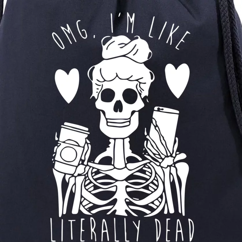 Omg Im Like Literally Dead Lazy Halloween Costume Skeleton Gift Drawstring Bag