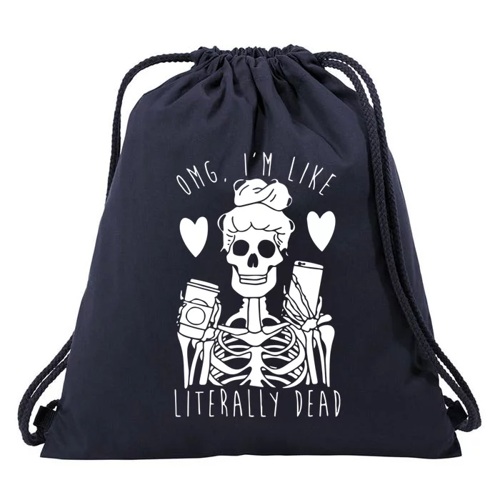 Omg Im Like Literally Dead Lazy Halloween Costume Skeleton Gift Drawstring Bag