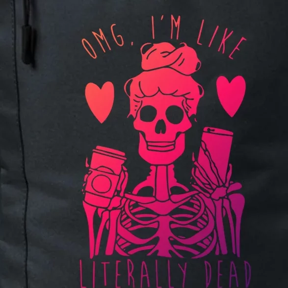 Omg Im Like Literally Dead Lazy Halloween Costume Skeleton Gift Daily Commute Backpack