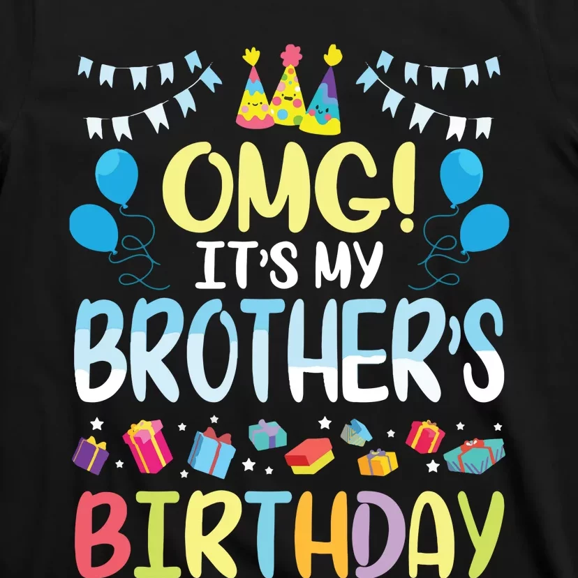 OMG Its My Brothers Birthday Happy To Me You Sister Cousin T-Shirt