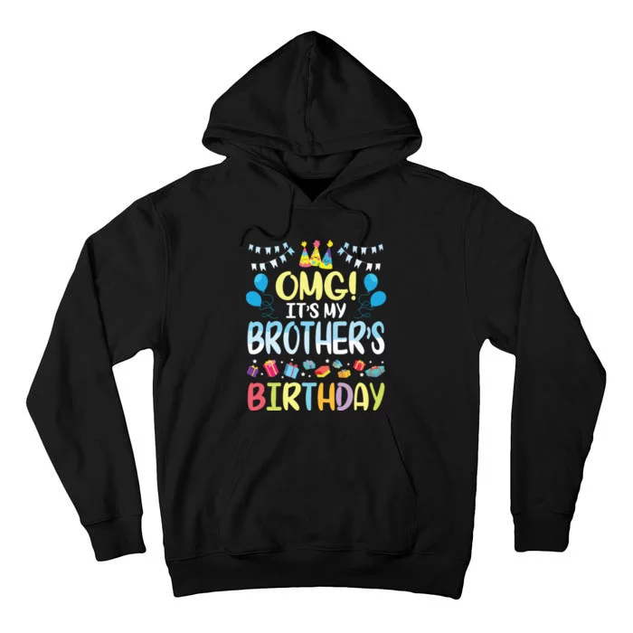 OMG Its My Brothers Birthday Happy To Me You Sister Cousin Tall Hoodie