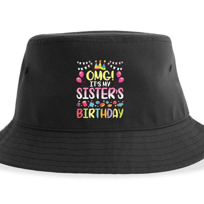 OMG Its My Sisters Birthday Happy To Me You Brother Cousin Sustainable Bucket Hat