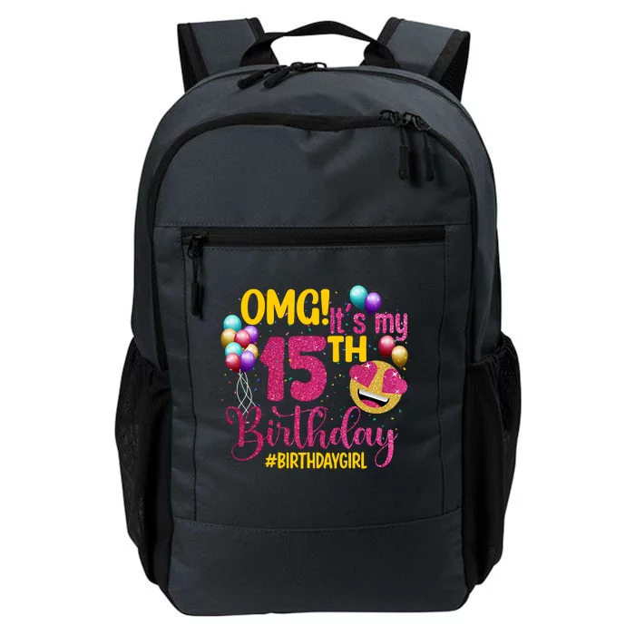 OMG Its My 15th Birthday Girl 15 Years Old Birthday Party Daily Commute Backpack