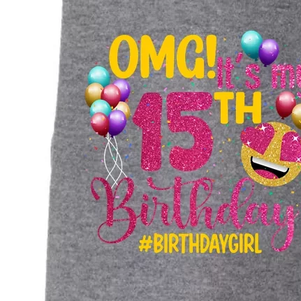 OMG Its My 15th Birthday Girl 15 Years Old Birthday Party Doggie 3-End Fleece Hoodie