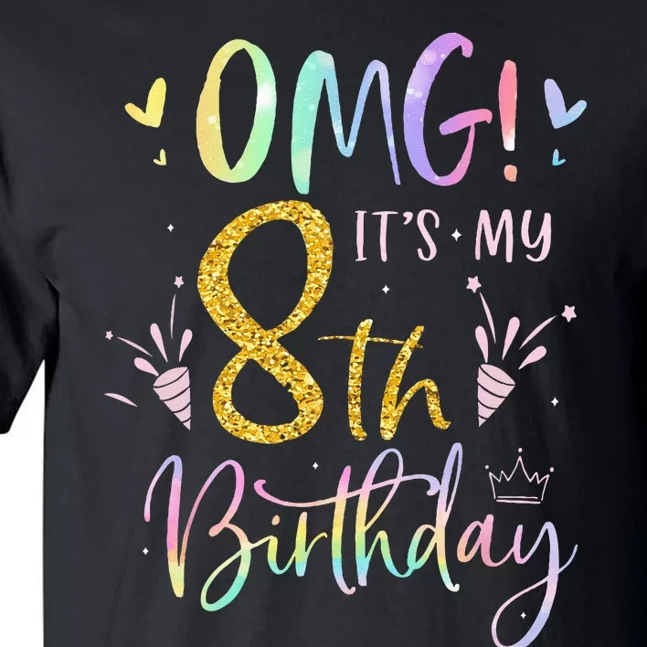 OMG Its My 8th Birthday Gifts Eight 8 Year Old Bday Tall T-Shirt