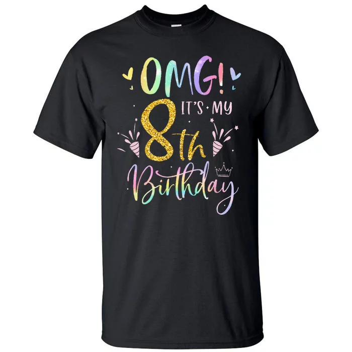 OMG Its My 8th Birthday Gifts Eight 8 Year Old Bday Tall T-Shirt