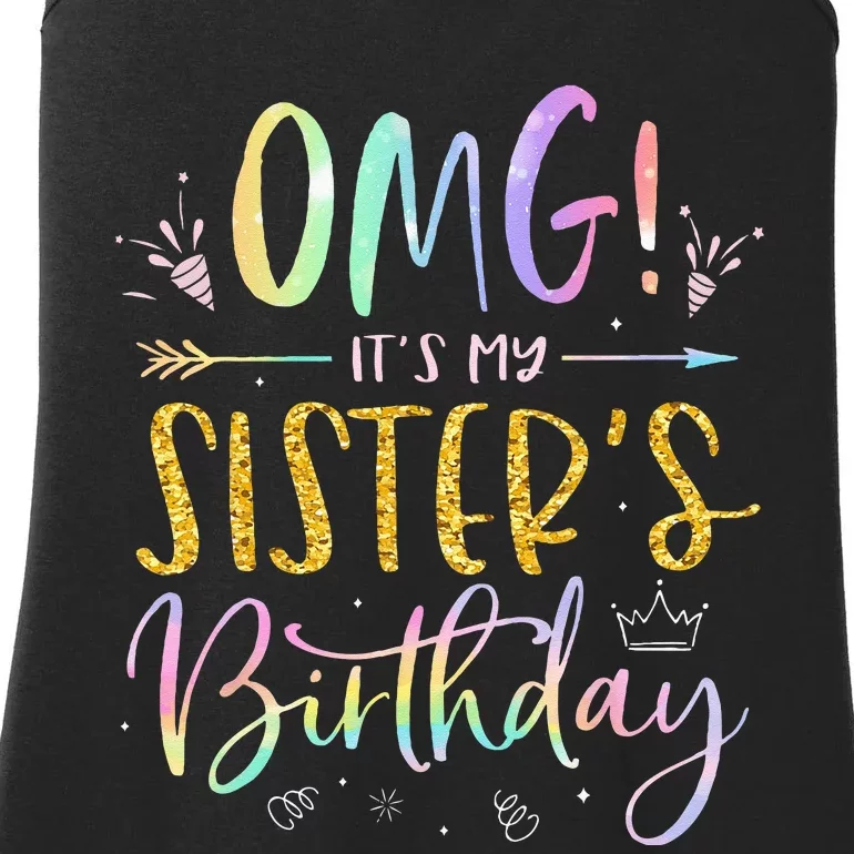 OMG Its My Sisters Birthday BDay Girl Brother Tie Dye Ladies Essential Tank