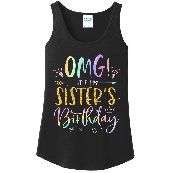 OMG Its My Sisters Birthday BDay Girl Brother Tie Dye Ladies Essential Tank