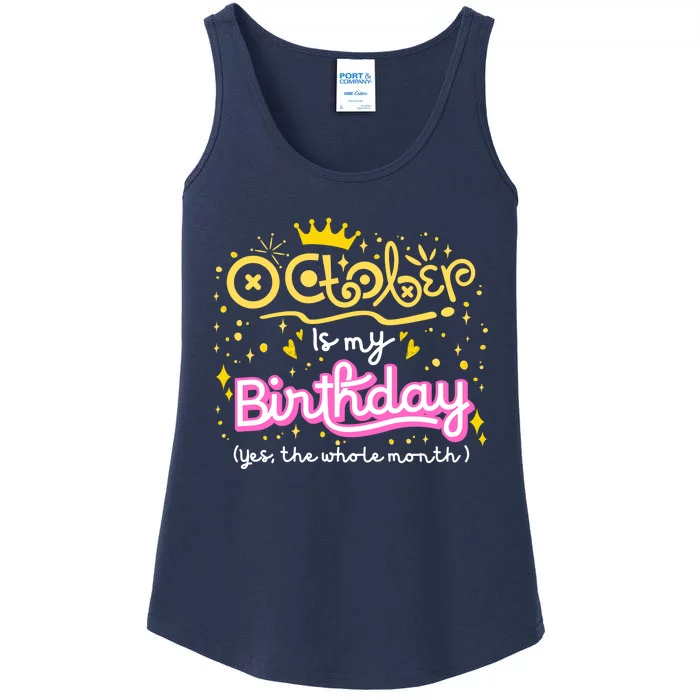 October Is My Birthday Yep The Whole Month Ladies Essential Tank