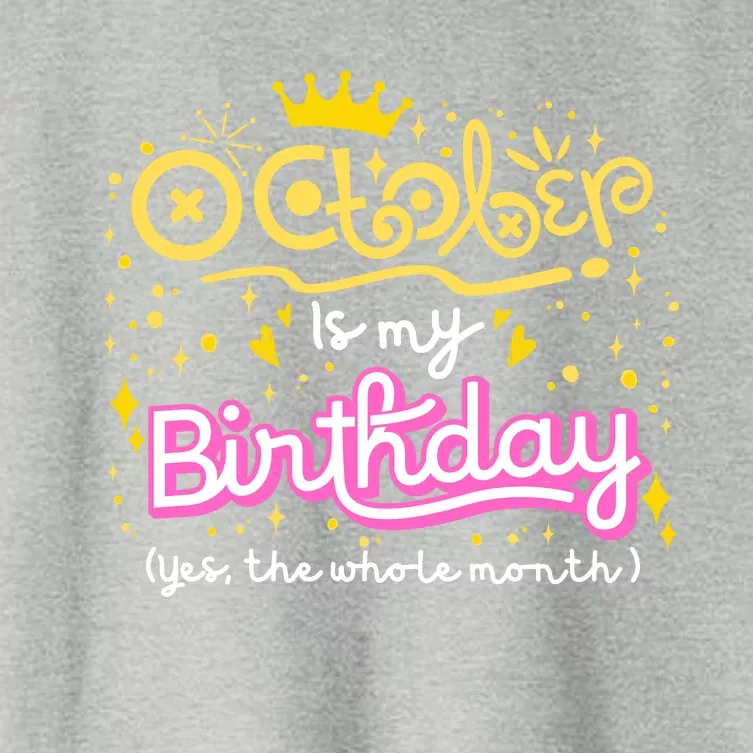 October Is My Birthday Yep The Whole Month Women's Crop Top Tee