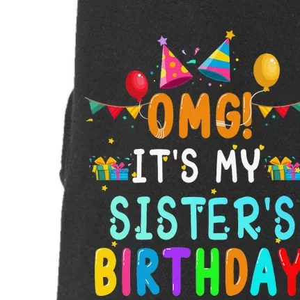 OMG It's My Sister's Birthday Happy To Me You Sister Cousin Doggie 3-End Fleece Hoodie