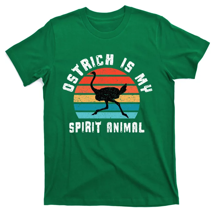 Ostrich Is My Spirit Animal Ostriches Lover Designs Gift T-Shirt