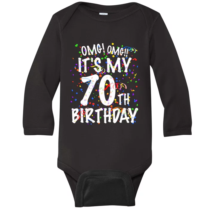 Omg Its My 70th Birthday 70 Year Old Happy Birthday Baby Long Sleeve Bodysuit