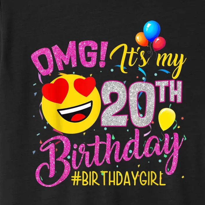 OMG It's My 20th Birthday Girl 20 Years old Birthday ChromaSoft Performance T-Shirt