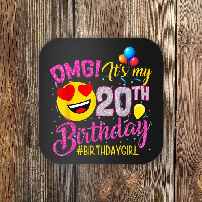 OMG It's My 20th Birthday Girl 20 Years old Birthday Coaster