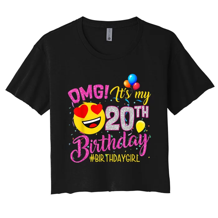 OMG It's My 20th Birthday Girl 20 Years old Birthday Women's Crop Top Tee