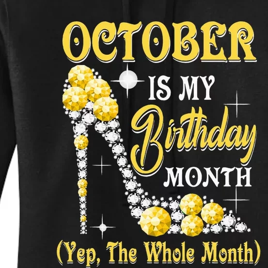 October Is My Birthday Month Yep The Whole Month Shoes Gifts Women's Pullover Hoodie