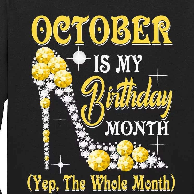 October Is My Birthday Month Yep The Whole Month Shoes Gifts Tall Long Sleeve T-Shirt