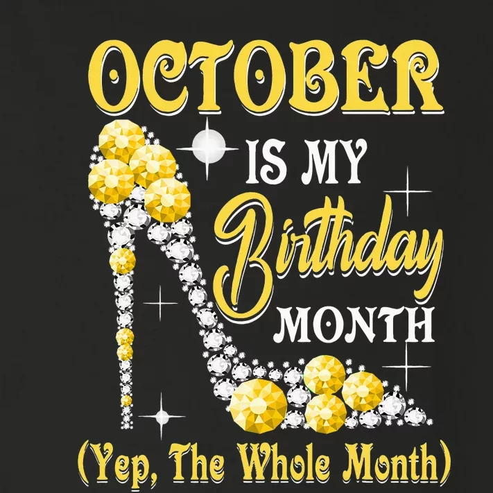 October Is My Birthday Month Yep The Whole Month Shoes Gifts Toddler Long Sleeve Shirt