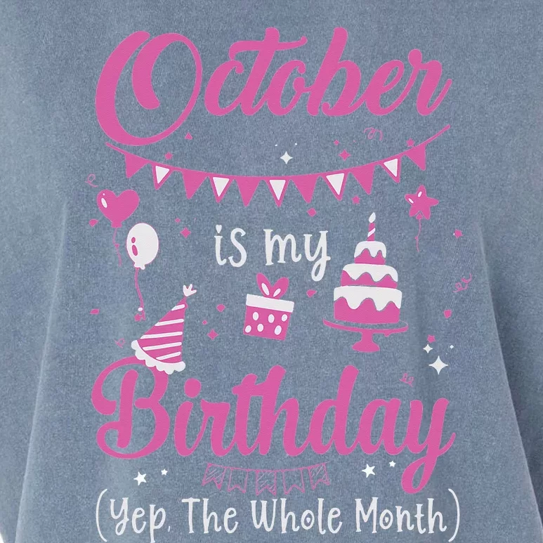 October Is My Birthday Month Yep The Whole Month Garment-Dyed Women's Muscle Tee