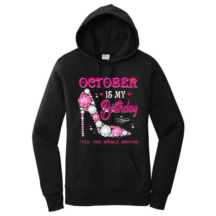 October Is My Birthday The Whole Month Funny Oct Bday Quotes Women's Pullover Hoodie