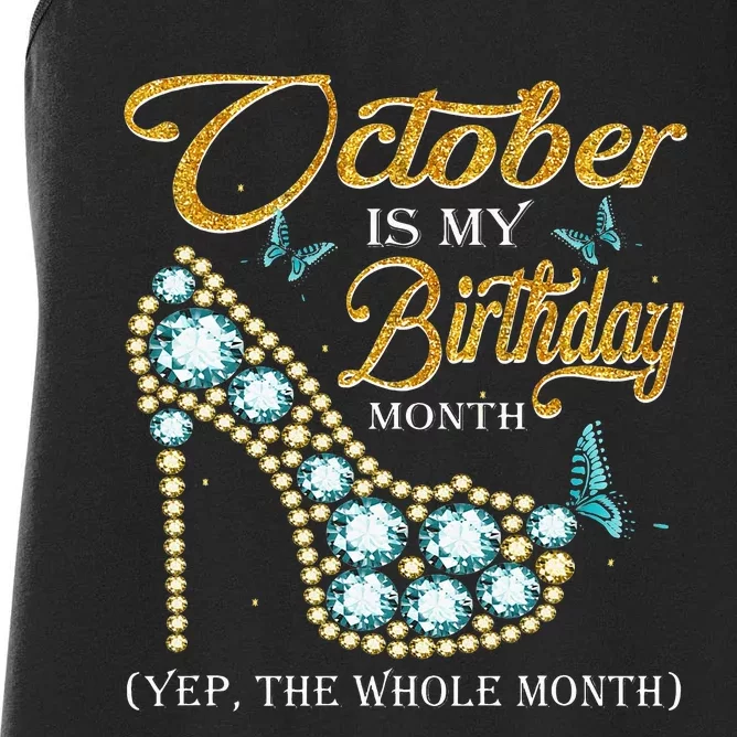 October Is My Birthday The Whole Month October Diamond Gifts Women's Racerback Tank