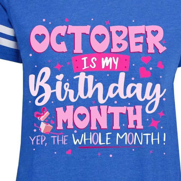 October Is My Birthday Yes The Whole Month Birthday Gifts Enza Ladies Jersey Football T-Shirt