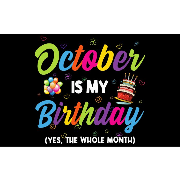 October Is My Birthday Yes The Whole Month Birthday Gifts Bumper Sticker