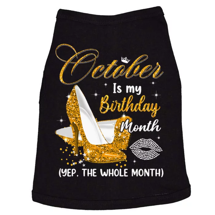 October Is My Birthday Yes The Whole Month Birthday Gifts Doggie Tank