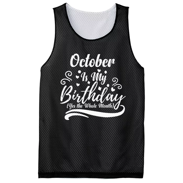 October Is My Birthday Yes The Whole Month Mesh Reversible Basketball Jersey Tank