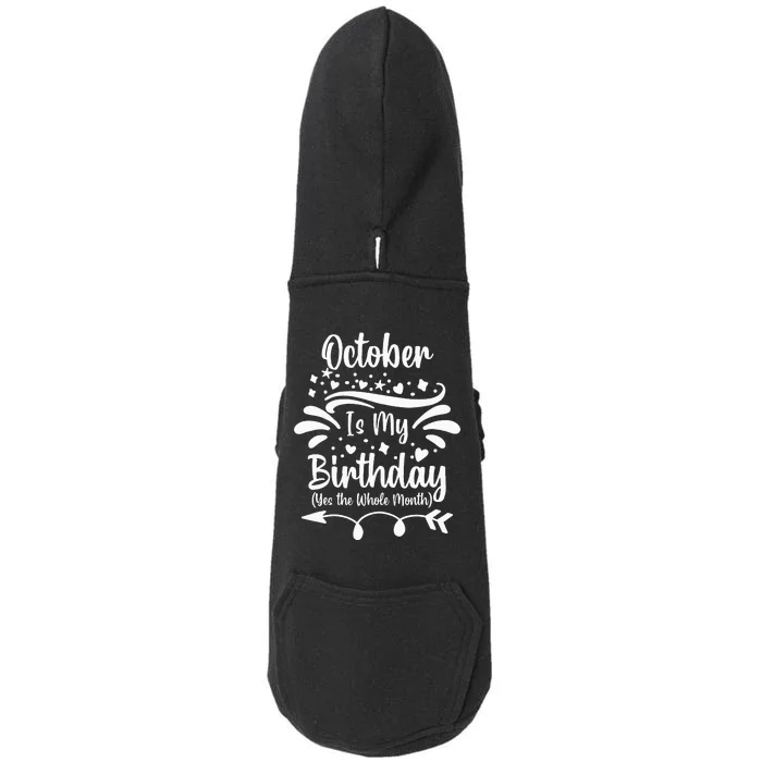 October Is My Birthday Yes The Whole Month Doggie 3-End Fleece Hoodie