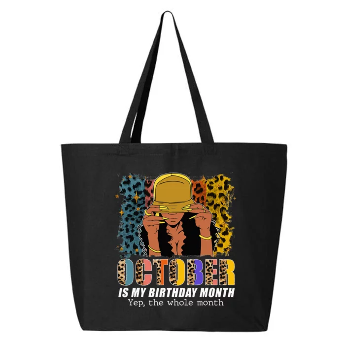 October Is My Birthday Yes The Whole Month October Birthday 25L Jumbo Tote