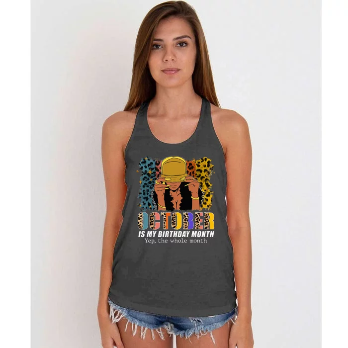 October Is My Birthday Yes The Whole Month October Birthday Women's Knotted Racerback Tank