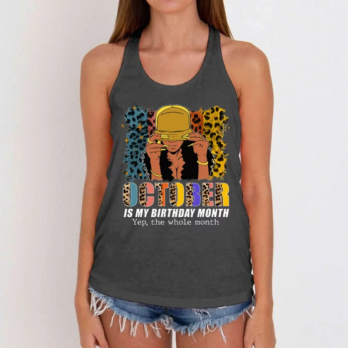 October Is My Birthday Yes The Whole Month October Birthday Women's Knotted Racerback Tank