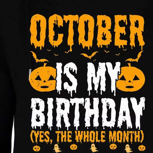 October Is My Birthday Yes The Whole Month October Queen Womens Funnel Neck Pullover Hood