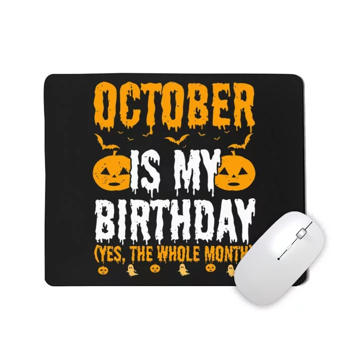 October Is My Birthday Yes The Whole Month October Queen Mousepad