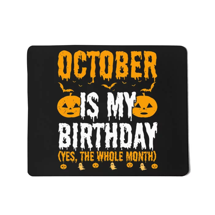 October Is My Birthday Yes The Whole Month October Queen Mousepad